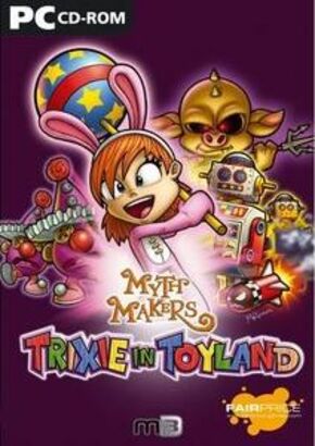 Myth Makers: Trixie in Toyland